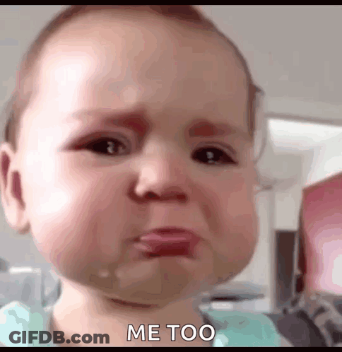 Crying Baby Funny Face Me Too GIF