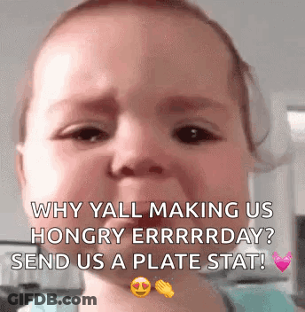 Crying Baby Why Yall Making Us Hungry Errday Send Us A Plate Stat GIF