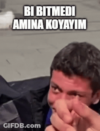 Crying Man Making Funny Face Bi Bitmedi Amina Koyayim GIF