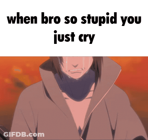 Crying Man Saying When Bro So Stupid You Just Cry GIF