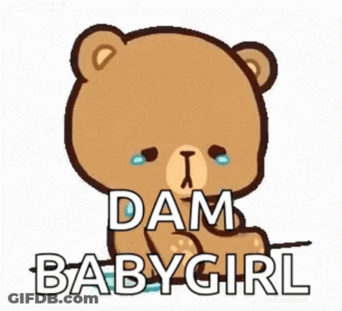 Crying Teddy Bear Saying Dam Baby Girl GIF