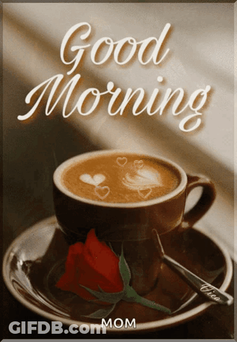 Cup Of Coffee And Rose Saying Good Morning Mom GIF