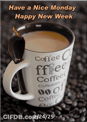 Cup Of Coffee Have A Nice Monday Happy New Week GIF