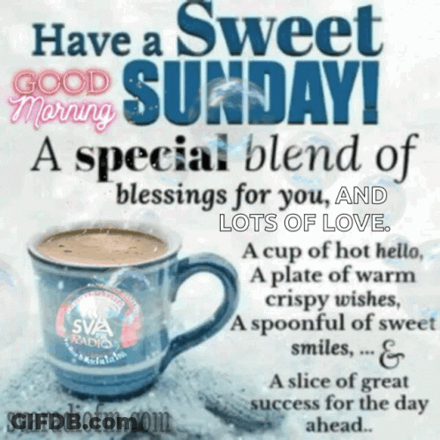 Cup Of Coffee Have A Sweet Sunday GIF