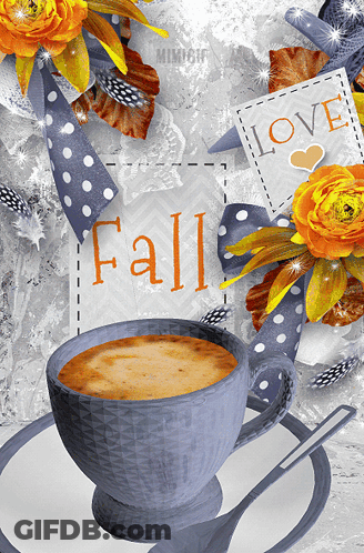 Cup Of Coffee On Saucer Next To Sign Fall Love GIF