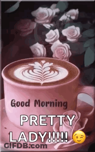 Cup Of Coffee On Saucer With Roses Good Morning Pretty Lady GIF