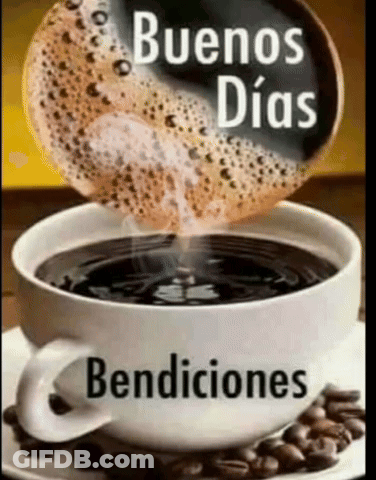 Cup Of Coffee With Buenos Dias Bendiciones GIF
