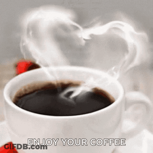 Cup Of Coffee With Smoke Heart Enjoy Your Coffee GIF