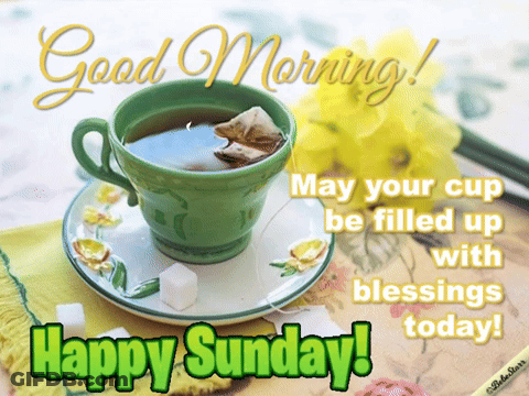 Cup Of Tea With Good Morning Happy Sunday GIF