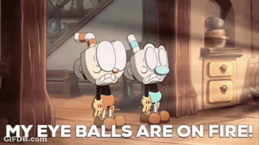 Cuphead My Eyes Are On Fire GIF