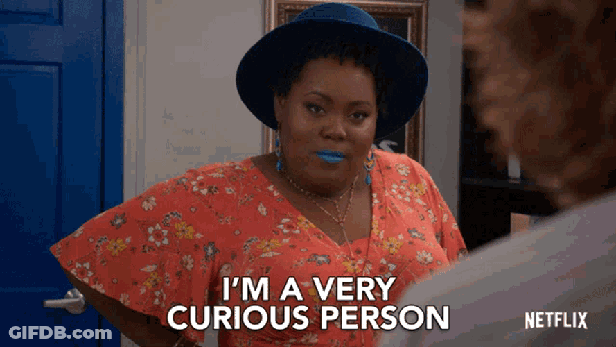 Curious Im Curious GIF