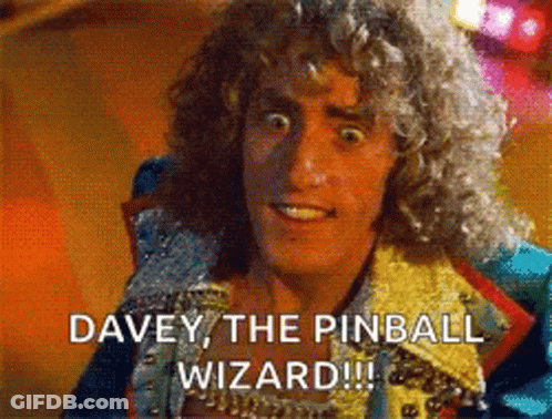 Curly Haired Man Says Davey The Pinball Wizard GIF