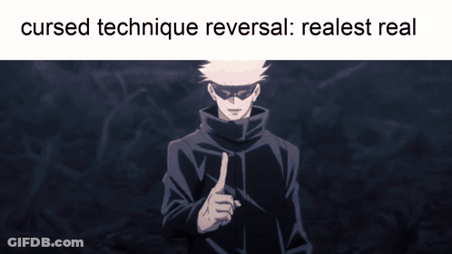 Cursed Technique Reversal Is Real Meme GIF