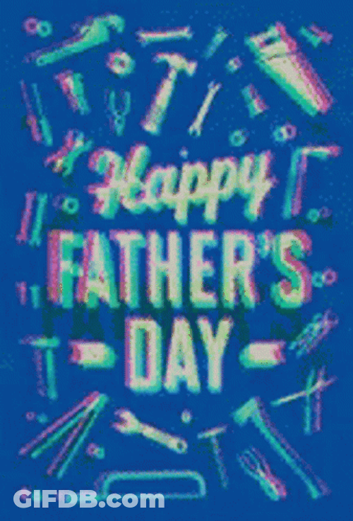 Cute Happy Fathers Day Dad Tools GIF