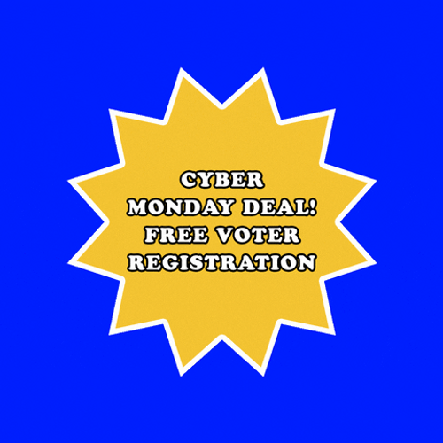 Cyber Monday Deal Free Voter Registration Animation GIF