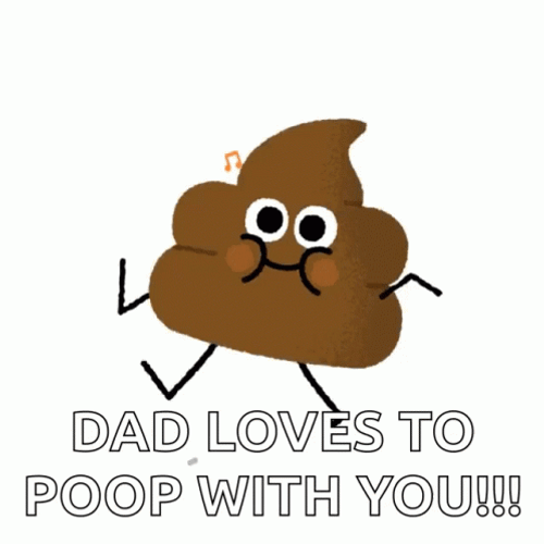 Dad Loves Poop GIF