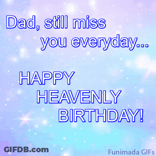 Dad Miss You Happy Heavenly Birthday GIF
