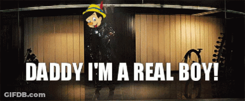 Daddy I'm A Real Boy Advertisement GIF