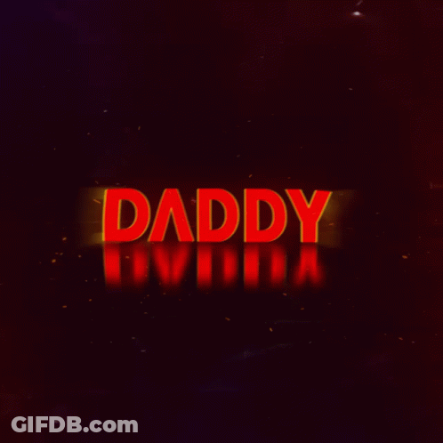 Daddy Written In Red On Black Background GIF