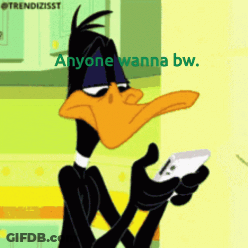 Daffy Duck Is Holding A Cell Phone And Says Anyone Wanna Bw. GIF
