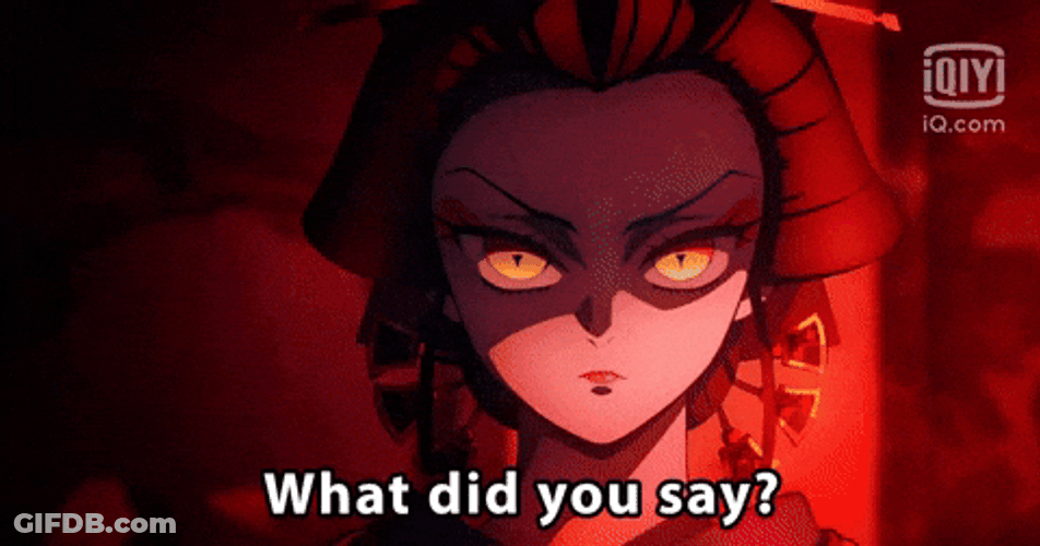 Daki Asking What Did You Say Demon Slayer GIF
