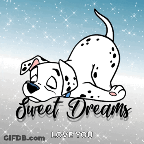 Dalmatian Dog Laying Down With The Words Sweet Dreams Love You GIF