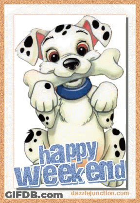 Dalmatian With Bone Saying Happy Weekend GIF