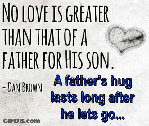 Dan Brown Quote No Love Greater Than Father For Son GIF