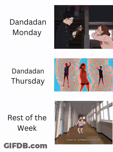 Dandadan Monday Dandadan Thursday And Rest Of The Week Are Displayed GIF