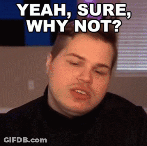 Daniel Says Okay Sure Why Not GIF