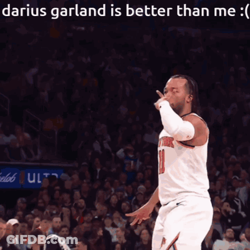 Darius Garland Is Better Than Me Written On A Basketball Player GIF