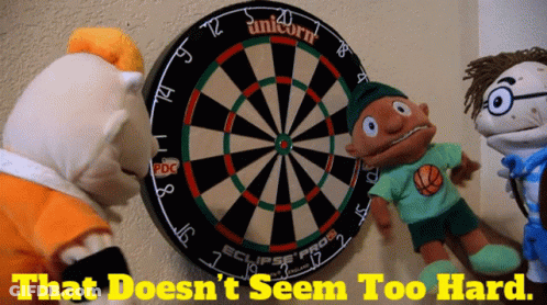 Dart Board Saying That Doesn't Seem Too Hard GIF