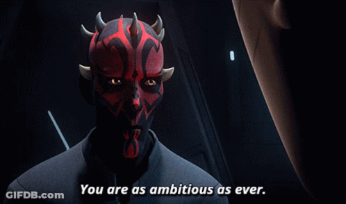 Darth Maul Saying You Are As Ambitious As Ever GIF