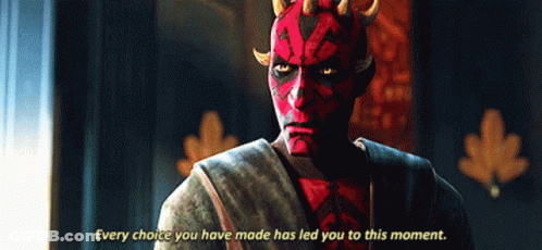 Darth Maul Says Every Choice Led Here GIF