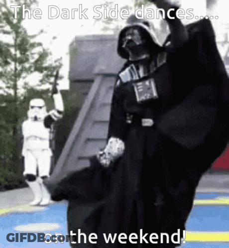 Darth Vader And Stormtroopers Are Dancing On The Weekend GIF