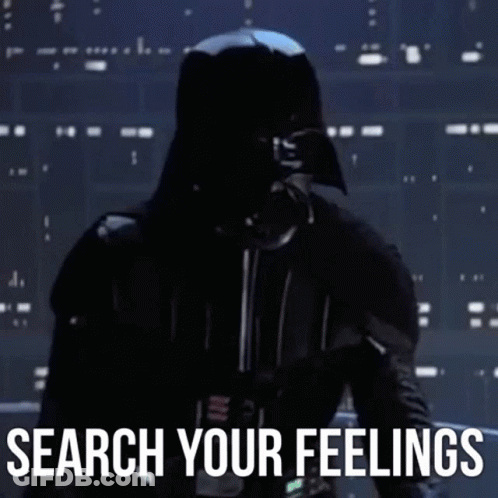 Darth Vader From Star Wars Is Standing In Front Of A Screen That Says " Search Your Feelings " GIF