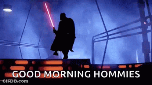 Darth Vader Is Holding A Lightsaber And Says `` Good Morning Homies '' . GIF
