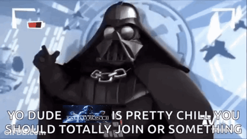 Darth Vader Saying Yo Dude Is Pretty Chill You Should Totally Join Or Something GIF