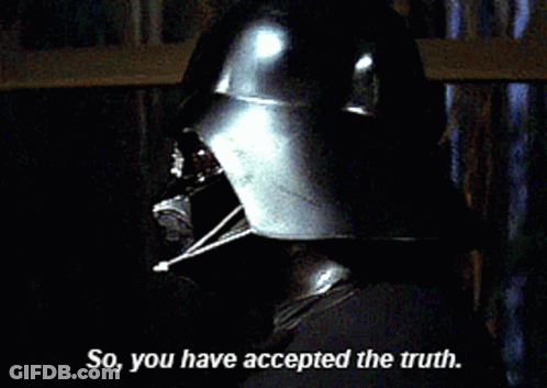 Darth Vader Says " So You Have Accepted The Truth " In A Star Wars Scene GIF