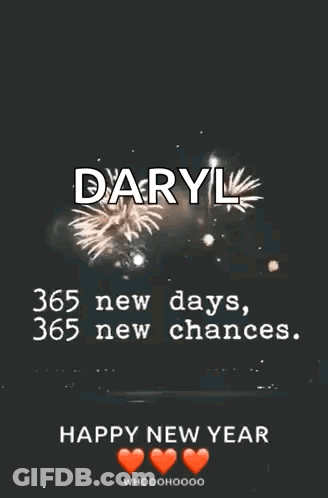 Daryl 365 New Days 365 New Chances Happy New Year Whoooohoooo GIF