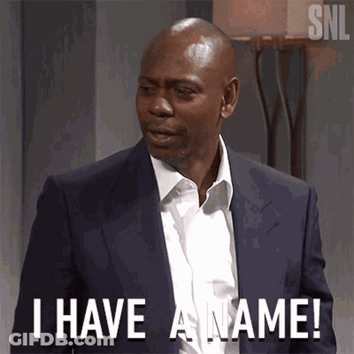 Dave Chappelle I Have A Name GIF