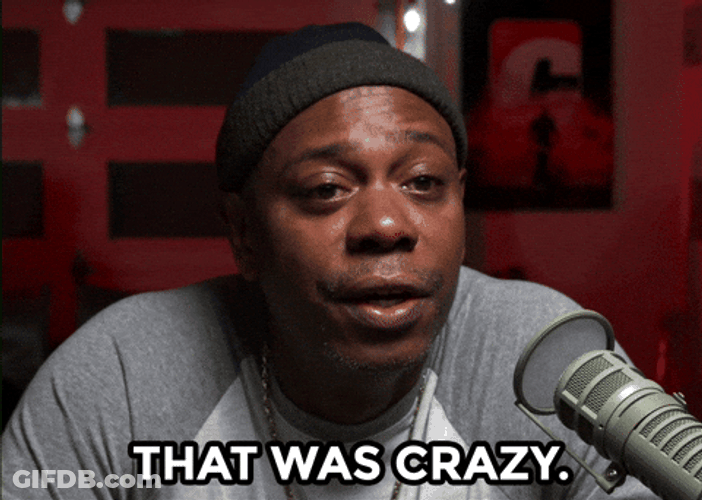 Dave's Chappelle Not Here Man That Was Crazy GIF