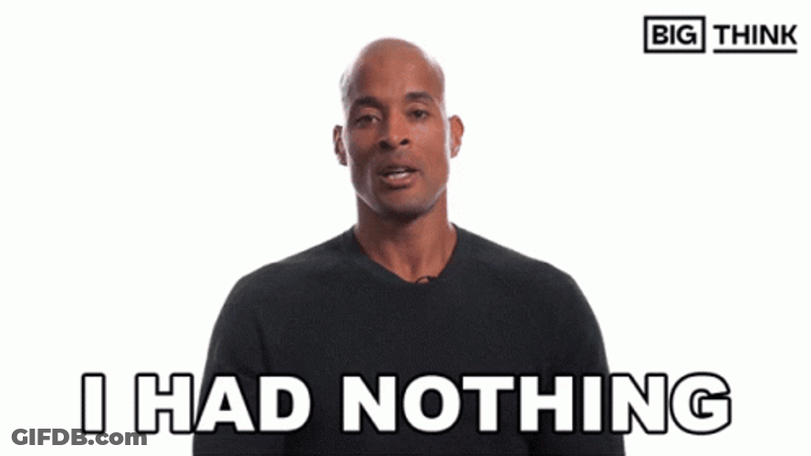 David Goggins I Had Nothing GIF