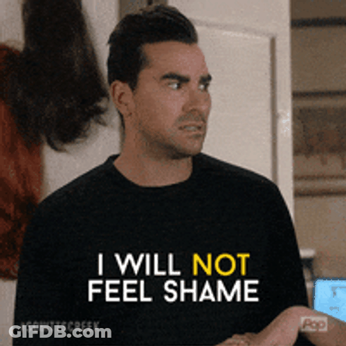 David Rose Will Not Feel Shame GIF