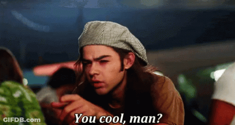 Dazed And Confused You Cool Man GIF