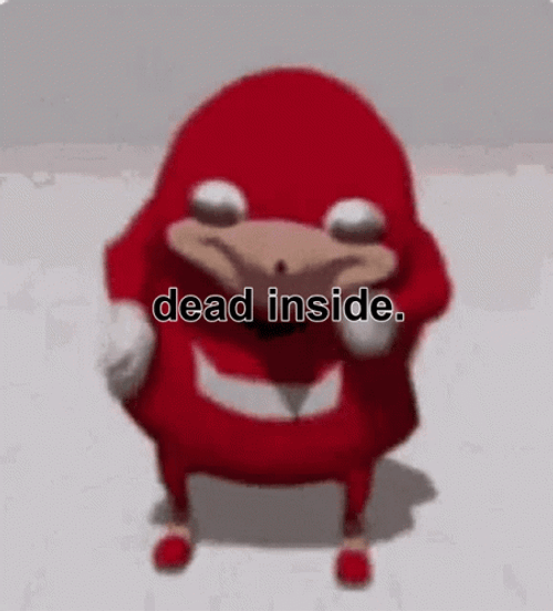 Dead Inside Ugandan Knuckles GIF