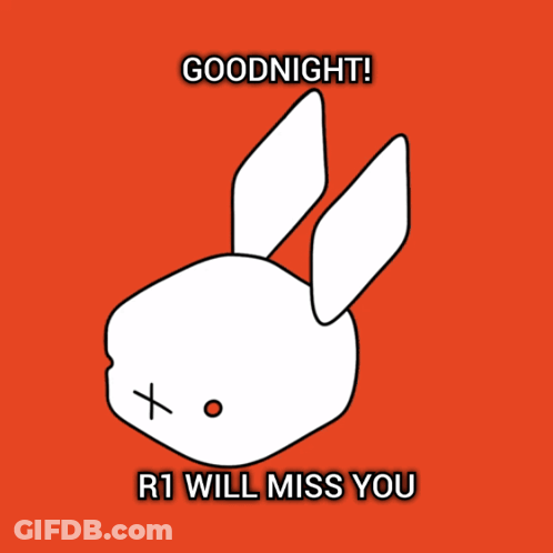 Dead Rabbit Goodnight R1 Will Miss You GIF