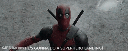 Deadpool Is Standing In The Dirt And Saying `` He 'S Gonna Do A Superhero Landing '' . GIF