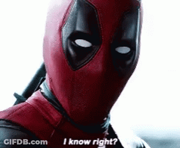 Deadpool Says I Know Right GIF