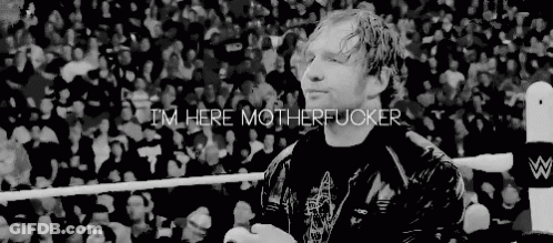 Dean Ambrose Im Here Motherfucker GIF